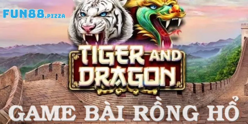 Game Rồng Hổ Fun88 — Dragon Tiger, Luật Cược & Soi Cầu 2 Cách Chơi Game Rồng Hổ Fun88 Hiệu Quả Từ Cao Thủ Lâu Năm